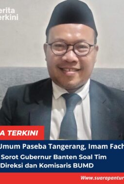 Paseba Sorot Gubernur Banten Soal Tim Seleksi Direksi dan Komisaris BUMD