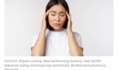 Kenapa Suka Pusing atau Berkunang-kunang Saat Berdiri?